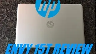 HP ENVY 15T Laptop Review (LATEST MODEL 2016)
