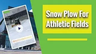 Snow Plow For Turf Sports Fields At TCO Performance Center