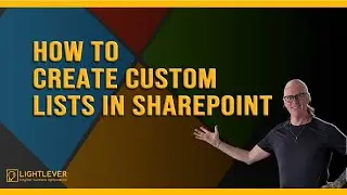 How to Create Custom Lists in SharePoint | Microsoft 365 in Practice Ep. 6