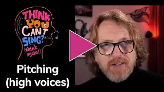 "Think You Can't Sing? Think Again!" free resources: Pitching (for high voices)