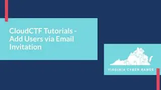 CloudCTF Tutorials - Adding Users via Email Invitation