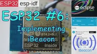 ESP32 #6: BLE / Bluetooth iBeacon implementation