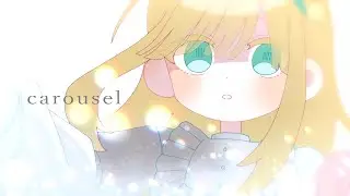 003. carousel / Lucia（Music Video）