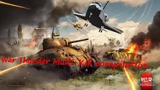 Multikill montage (War Thunder) Ground & Air RB