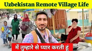 Uzbekistan Remote Village Life | में तुमसे प्यार करती हूं 💕 | Indian in Uzbekistan