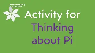Activity for Thinking about Pi