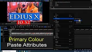 EDIUS X 10.32 Attribute | Paste Attributes to Multiple Clips | Easy Effects Copy and Paste | FES