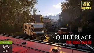 A Quiet Place: The Road Ahead - RTX 4080 4K Gameplay & Performance