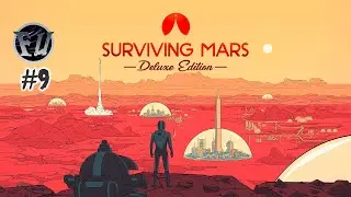 Surviving Mars || Зеленый Марс || #9