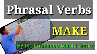 Phrasal Verbs| MAKE | CSS PCS PMS