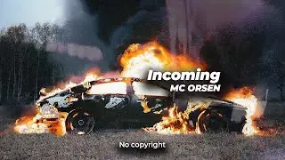 MC ORSEN - Incoming 🎵 Phonk [NO COPYRIGHT REMIX]