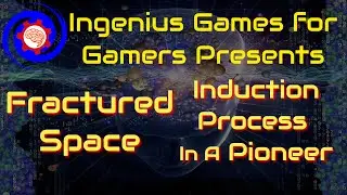 Induction Process in a Pioneer - Fractured Space