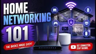 Home Networking 101 - How Your Home Network REALLY WORKS