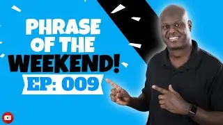 You're Always Listening - PHRASE OF THE WEEKEND 009 #Shorts