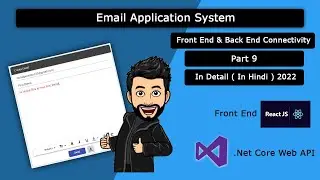 Email Application System Front End & Back End Connectivity In React, .Net core Web Part 9 In Hindi