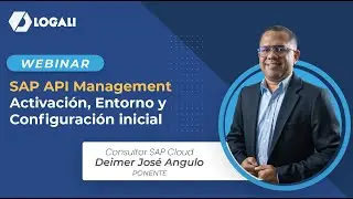 WEBINAR SAP API MANAGEMENT – Activación, Entorno y Configuración inicial.