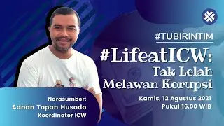 #LifeatICW : Tak Lelah Melawan Korupsi