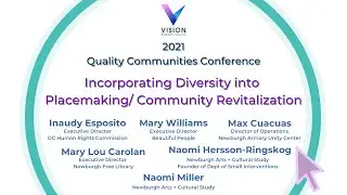 Incorporating Diversity into Placemaking/ Community Revitalization Panel- 2021 VHV QCC