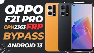 oppo f21 pro frp bypass 2023 || oppo cph2363 frp bypass android 13 || oppo android 13 frp bypass