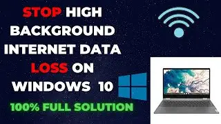 How to save Internet Data In Windows 10 || Stop Background Data  Usage