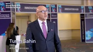 Insight on Redefining GBS in the Next 10 Years with CEO of Allianz Services, Turan Sahin