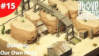 Automated Mining Building Our Own Mine Cart System - Above Snakes - #15 - Gameplay