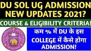 DU SOL UG REGISTRATION FORM 2021? DU SOL COURSE, ELIGIBILITY & CRITERIA 2021! SOL ADMISSION PROCESS!