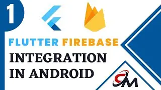 01   Flutter Firebase Integration in Android