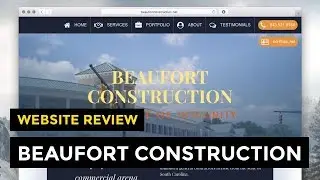 Website Review: Beaufort Construction | Episode 006