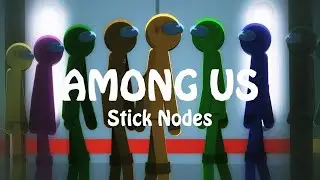 AMONG US BUT STICKMAN (STICK NODES ANIMATION MOVIE)