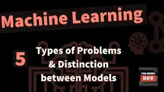 Machine Learning Tutorials - From Novice To Pro - #5 - Types of ML problems & how to distinguish