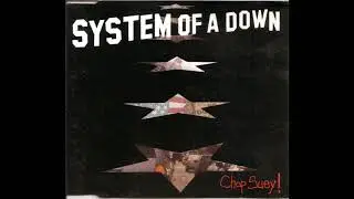 System Of A Down - Chop Suey! #01