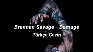 Brennan Savage - Damage (Türkçe Çeviri)