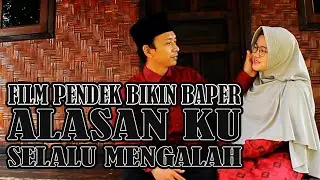 FILM SANTRI | ALASANKU SELALU MENGALAH | BIKIN BAPER