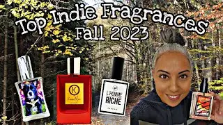 TOP INDIE FRAGRANCES FALL 2023 | GLAM FINDS | FRAGRANCE REVIEWS |