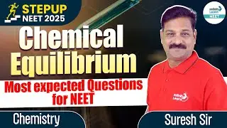 Chemical Equilibrium | Most Expected Questions for NEET 2025 | Chemistry | LIVE |@InfinityLearn_NEET