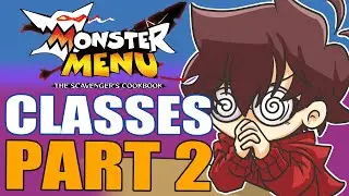 Which Character Class Is Best For YOU? (PART 2) MONSTER MENU: THE SCAVENGER'S COOKBOOK [NSW/PS]