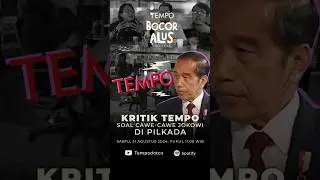Kritik Tempo Soal Cawe-cawe Jokowi di Pilkada