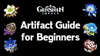 Artifact Guide for Beginners | Genshin Impact