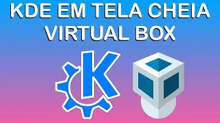COMO CORRIGIR A RESOLUÇÃO DO KDE PLASMA NO VIRTUALBOX (KDE EM TELA CHEIA)
