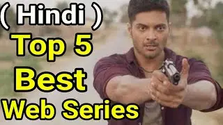 Top 5 Indian Best Web Series In All Time Favourite ( IMDB Based ) In Hindi