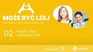02: Historia i filary rodzicielstwa RIE.