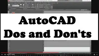 AutoCAD Dos and Don’ts | AutoCAD Tips and Tricks