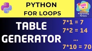 Python Multiplication Table Generator Program Using For Loop