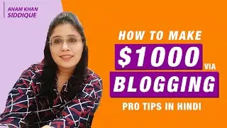 Blogging Course | How to Make 1000$ per Month via Blogging | Part - 5