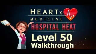 Heart's Medicine - Hospital Heat Walkthrough 🌴 BELLALUNA 🌴 Level 50