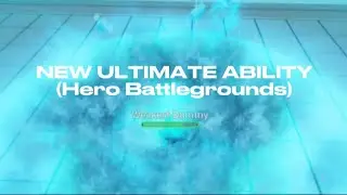 NEW ULTIMATE ABILITY (Hero Battlegrounds)