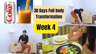 30 days full body transformation challenge | Week 4 | Somya Luhadia