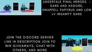 Undertale Final Heroes - Sans and Asgore, Swapfell Papyrus and Low Lv Insanity Sans