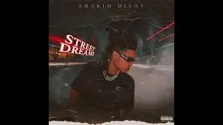 Shakim Dixon - Street dreams